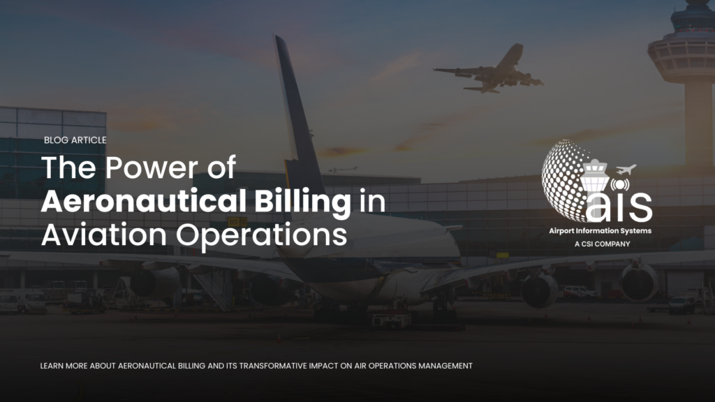 The power of Aeronautical Billing in Aviation Operations