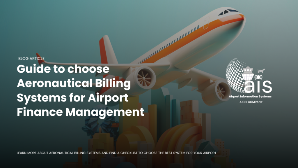 Guide to choose Aeronautical Billing System for Airport Finance Management