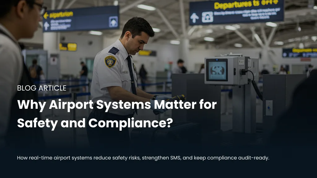 Why-Airport-Systems-Matter-for-Safety-and-Compliance