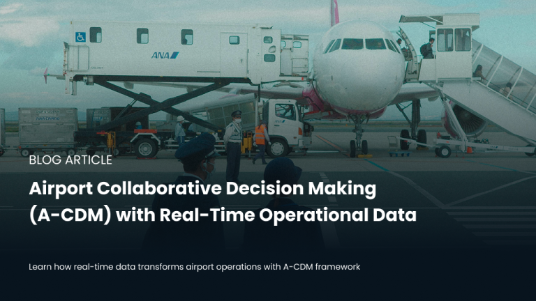 Airport Collaborative Decision Making (A-CDM) with Real-Time Operational Data